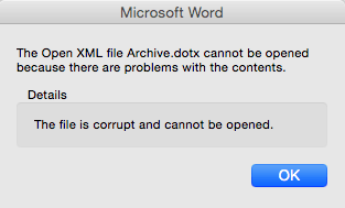 Editing in macOS - The Open XML file cannot be opened because there are problems with the contents. Details The file is corrupt and cannot be opened.