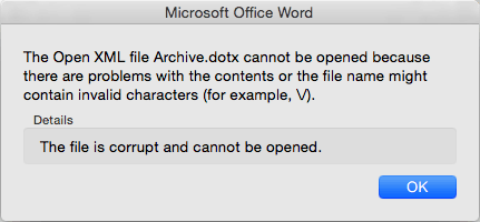Editing in macOS - The Open XML file cannot be opened because there are problems with the contents or the file name might contain invalid characters (for example, \/). Details The file is corrupt and cannot be opened.